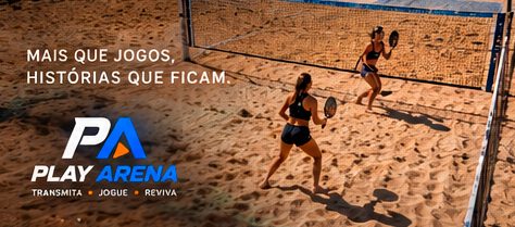 Quadra de areia da arena Play Arena com a mensagem Mais que jogos, histórias que ficam